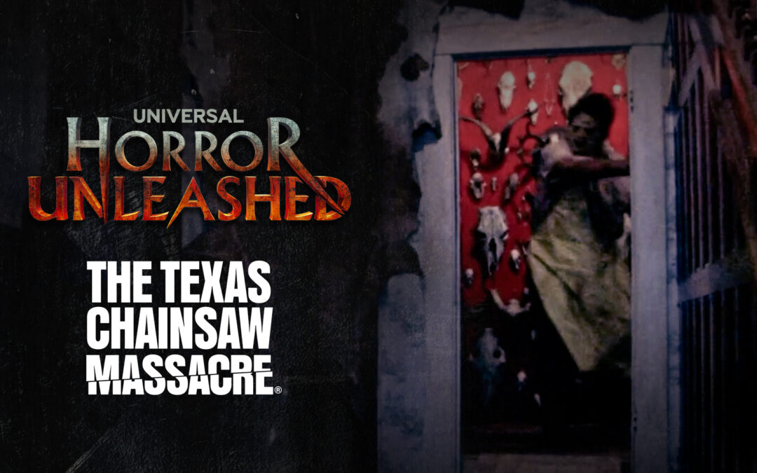 Guests Will Come Face-to-Face with Leatherface and His Deranged Family at the All-New Haunted House, “The Texas Chainsaw Massacre” at Universal Horror Unleashed in Las Vegas